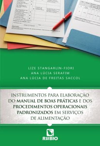 Picture of INSTRUMENTOS PARA ELABORACAO DO MANUAL DE BOAS PRATICAS E DOS PROCEDIMENTOS OPERACIONAIS PADRONIZADOS EM SERVICOS DE ALIMENTACAO