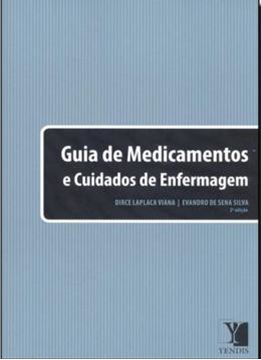 Imagem de GUIA DE MEDICAMENTOS E CUIDADOS DE ENFERMAGEM - 2º ED