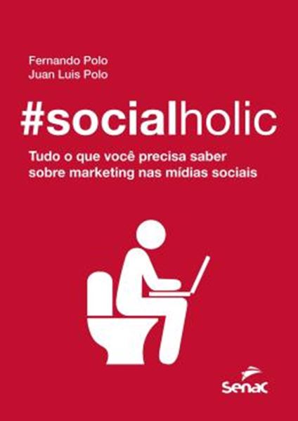 Picture of #SOCIALHOLIC - TUDO O QUE VOCE PRECISA SABER SOBRE MARKETING NAS MIDIAS SOCIAIS