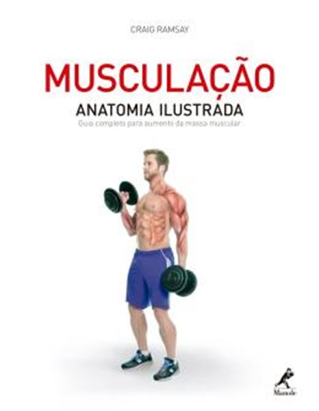 Picture of MUSCULACAO - ANATOMIA ILUSTRADA - GUIA COMPLETO PARA AUMENTO DA MASSA MUSCULAR
