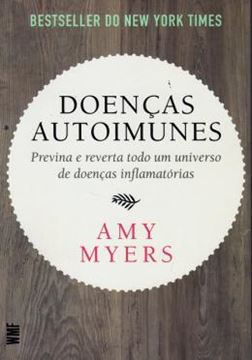 Imagem de DOENCAS AUTOIMUNES - PREVINA E REVERTA TODO UM UNIVERSO DE DOENCAS INFLAMATORIAS