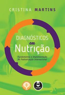 Imagem de DIAGNOSTICOS EM NUTRICAO - FUNDAMENTOS E IMPLEMENTACAO DA PADRONIZACAO INTERNACIONAL
