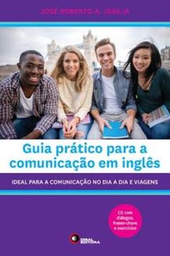 Imagem de GUIA PRATICO PARA A COMUNICACAO EM INGLES - IDEAL PARA A COMUNICACAO NO DIA A DIA E VIAGENS