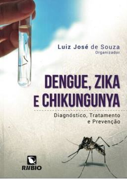 Imagem de DENGUE, ZIKA E CHIKUNGUNYA - DIAGNOSTICO, TRATAMENTO E PREVENCAO
