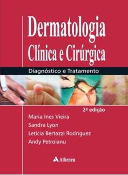 Imagem de DERMATOLOGIA CLINICA E CIRURGICA DIAGNOSTICO E TRATAMENTO - 2ª EDICAO