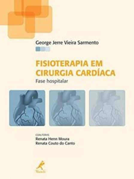 Picture of FISIOTERAPIA EM CIRURGIA CARDIACA - FASE HOSPITALAR 1ª ED