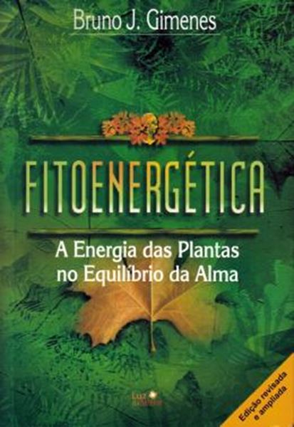 Picture of FITOENERGETICA - A ENERGIA DAS PLANTAS NO EQUILIBRIO DA ALMA