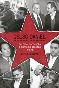 Imagem de CELSO DANIEL - POLITICA, CORRUPCAO E MORTE NO CORACAO DO PT - 4ªED