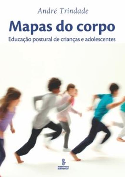 Picture of MAPAS DO CORPO - EDUCACAO POSTURAL DE CRIANCAS E ADOSLESCENTES