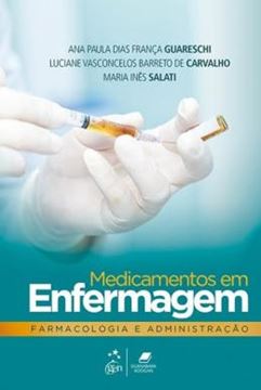 Imagem de MEDICAMENTOS EM ENFERMAGEM, FARMACOLOGIA E ADMINISTRACAO - 1ª ED