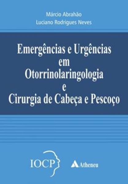 Picture of EMERGENCIAS E URGENCIAS EM OTORRINOLORINGOLOGIA E CIRURGIA DE CABECA E PESCOCO