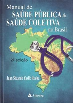 Imagem de MANUAL DE SAUDE PUBLICA E SAUDE COLETIVA NO BRASIL - 2ª ED