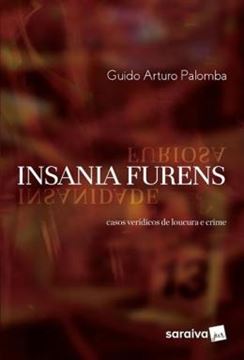 Imagem de INSANIA FURENS - CASOS VERIDICOS DE LOUCURA E CRIME