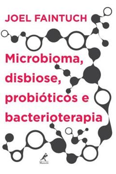 Imagem de MICROBIOMA, DISBIOSE, PROBIOTICOS E BACTERIOTERAPIA