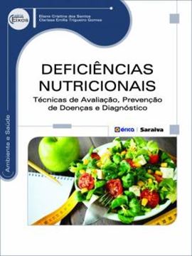Imagem de DEFICIENCIAS NUTRICIONAIS - TECNICAS DE AVALIACAO, PREVENCAO DE DOENCAS E DIAGNOSTICO