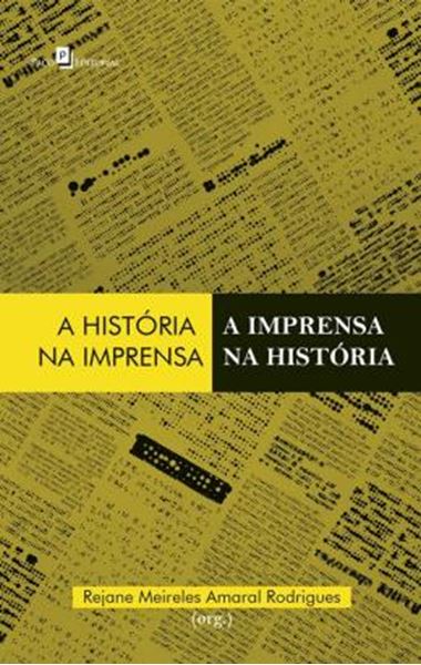 Picture of A HISTORIA NA IMPRENSA, A IMPRENSA NA HISTORIA