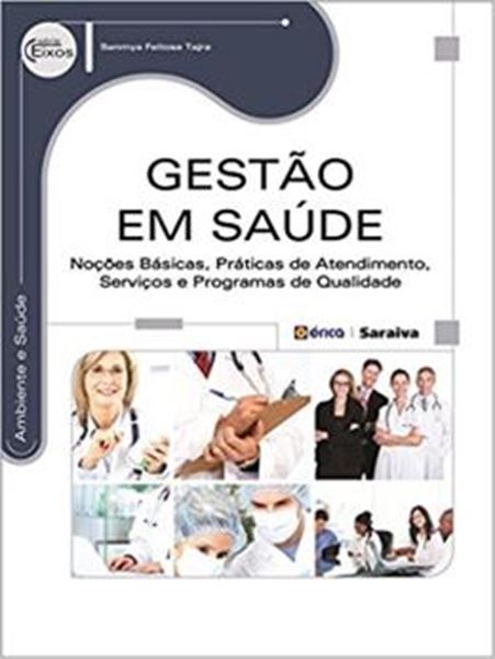 Picture of GESTAO EM SAUDE - NOCOES BASICAS, PRATICAS DE ATENDIMENTO, SERVICOS E PROGRAMAS DE QUALIDADE