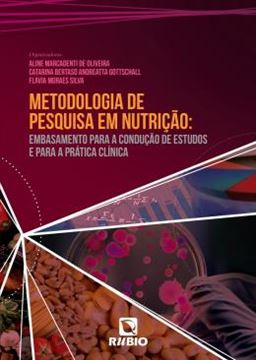 Imagem de METODOLOGIA DE PESQUISA EM NUTRICAO - EMBASAMENTO PARA A CONDUCAO DE ESTUDOS E PARA A PRATICA CLINICA