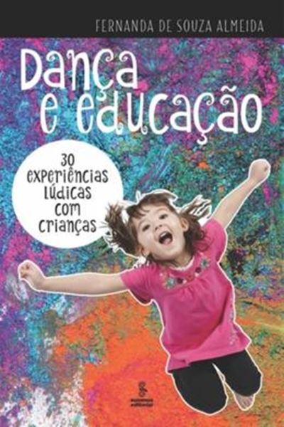 Picture of DANCA E EDUCACAO - 30 EXPERIENCIAS LUDICAS COM CRIANCAS