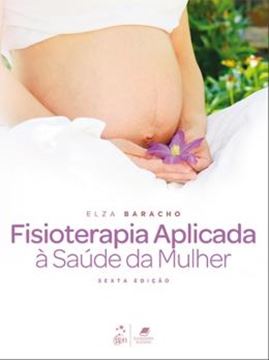 Imagem de FISIOTERAPIA APLICADA A SAUDE DA MULHER - 6ª ED