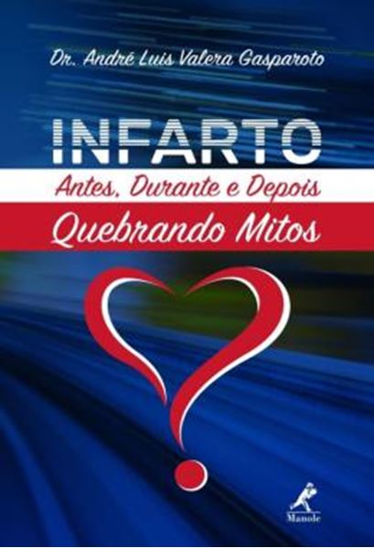 Picture of INFARTO - ANTES, DURANTE E DEPOIS - QUEBRANDO MITOS