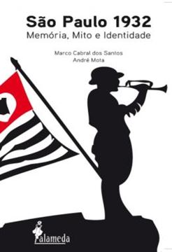 Imagem de SAO PAULO 1932 - MEMORIA, MITO E IDENTIDADE