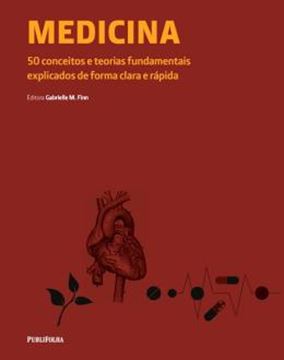 Imagem de MEDICINA - 50 CONCEITOS E TEORIAS FUNDAMENTAIS EXPLICADOS DE FORMA CLARA E RAPIDA