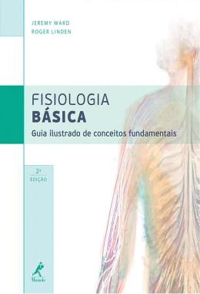 Picture of FISIOLOGIA BASICA - GUIA ILUSTRADO DE CONCEITOS FUNDAMENTAIS - 2ª ED