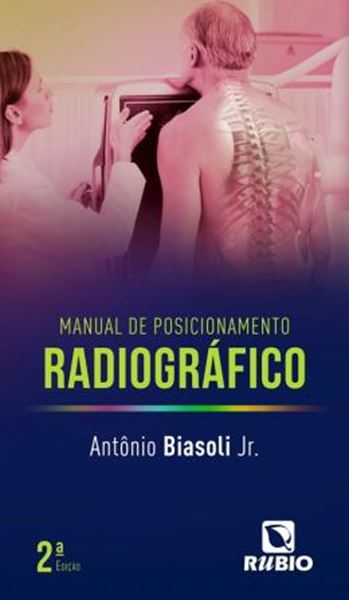 Picture of MANUAL DE POSICIONAMENTO RADIOGRAFICO - 2ª ED.