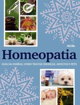 Imagem de HOMEOPATIA! GUIA DA FAMILIA - COMO TRATAR CRIANCAS, ADULTOS E PETS