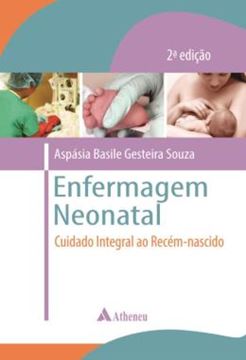 Imagem de ENFERMAGEM NEONATAL - CUIDADO INTEGRAL AO RECEM-NASCIDO - 2ª ED. 