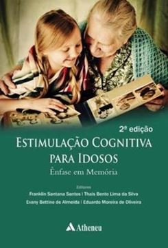 Imagem de ESTIMULACAO COGNITIVA PARA IDOSOS - ENFASE EM MEMORIA - 2ª ED.