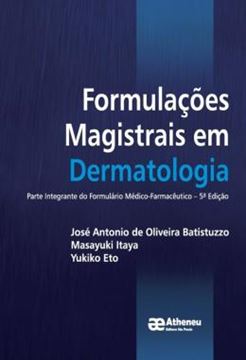 Imagem de FORMULACOES MAGISTRAIS EM DERMATOLOGIA - PARTE INTEGRANTE DO FORMULARIO MEDICO-FARMACEUTICO - 5ª ED