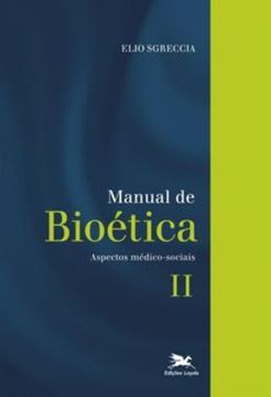 Imagem de MANUAL DE BIOETICA II - ASPECTOS MEDICO-SOCIAIS