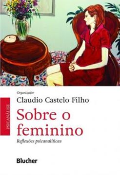 Imagem de SOBRE O FEMININO - REFLEXOES PSICANALITICAS