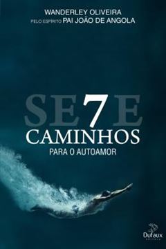 Imagem de 7 CAMINHOS PARA O AUTO AMOR