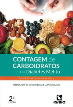 Imagem de CONTAGEM DE CARBOIDRATOS NO DIABETES MELITO - ABORDAGEM TEORICA E PRATICA - 2ª ED