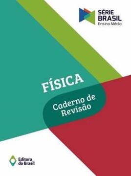 Imagem de SERIE BRASIL - FISICA - CADERNO DE REVISAO