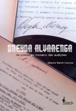Imagem de ONEYDA ALVARENGA - DA POESIA AO MOSAICO DAS AUDICOES