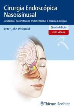 Imagem de CIRURGIA ENDOSCOPICA NASOSSINUSAL - ANATOMIA, RECONSTRUCAO TRIDIMENSIONAL E TECNICA CIRURGICA - 4ª ED
