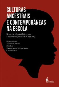 Imagem de CULTURAS ANCESTRAIS E CONTEMPORANEAS NA ESCOLA - NOVAS ESTRATEGIAS DIDATICAS PARA A IMPLEMENTACAO DA LEI 10.639/2003
