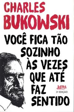 Imagem de VOCE FICA TAO SOZINHO AS VEZES QUE ATE FAZ SENTIDO - CONVENCIONAL - 3ª ED