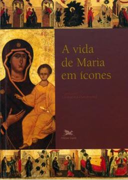 Imagem de VIDA DE MARIA EM ICONES, A - 2ª ED
