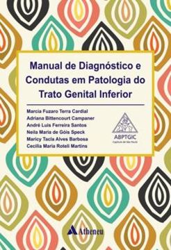 Imagem de MANUAL DE DIAGNOSTICO E CONDUTAS EM PATOLOGIA DO TRATO GENITAL INFERIOR