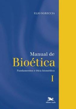 Imagem de MANUAL DE BIOETICA VOL. 1 - FUNDAMENTOS E ETICA BIOMEDICA - 4ª ED