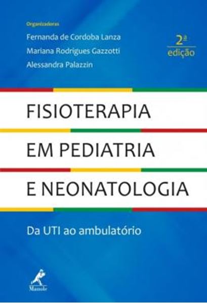 Picture of FISIOTERAPIA EM PEDIATRIA E NEONATOLOGIA - DA UTI AO AMBULATORIO - 2ª ED