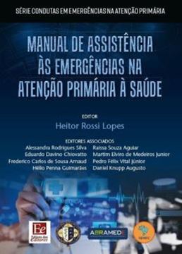 Imagem de MANUAL DE ASSISTENCIA AS EMERGENCIAS NA ATENCAO PRIMARIA A SAUDE