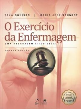 Imagem de EXERCICIO DA ENFERMAGEM, O - UMA ABORDAGEM ETICO-LEGAL - 5ª ED