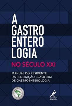 Imagem de GASTROENTEROLOGIA NO SECULO XXI, A - MANUAL DO RESIDENTE DA FEDERACAO BRASILEIRA DE GASTROENTEROLOGIA