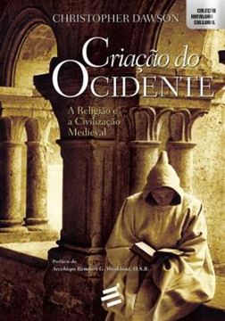 Imagem de CRIACAO DO OCIDENTE - A RELIGIAO E A CIVILIZACAO MEDIEVAL